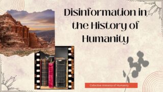 Infowars and Disinformation in Human History (Part 1)