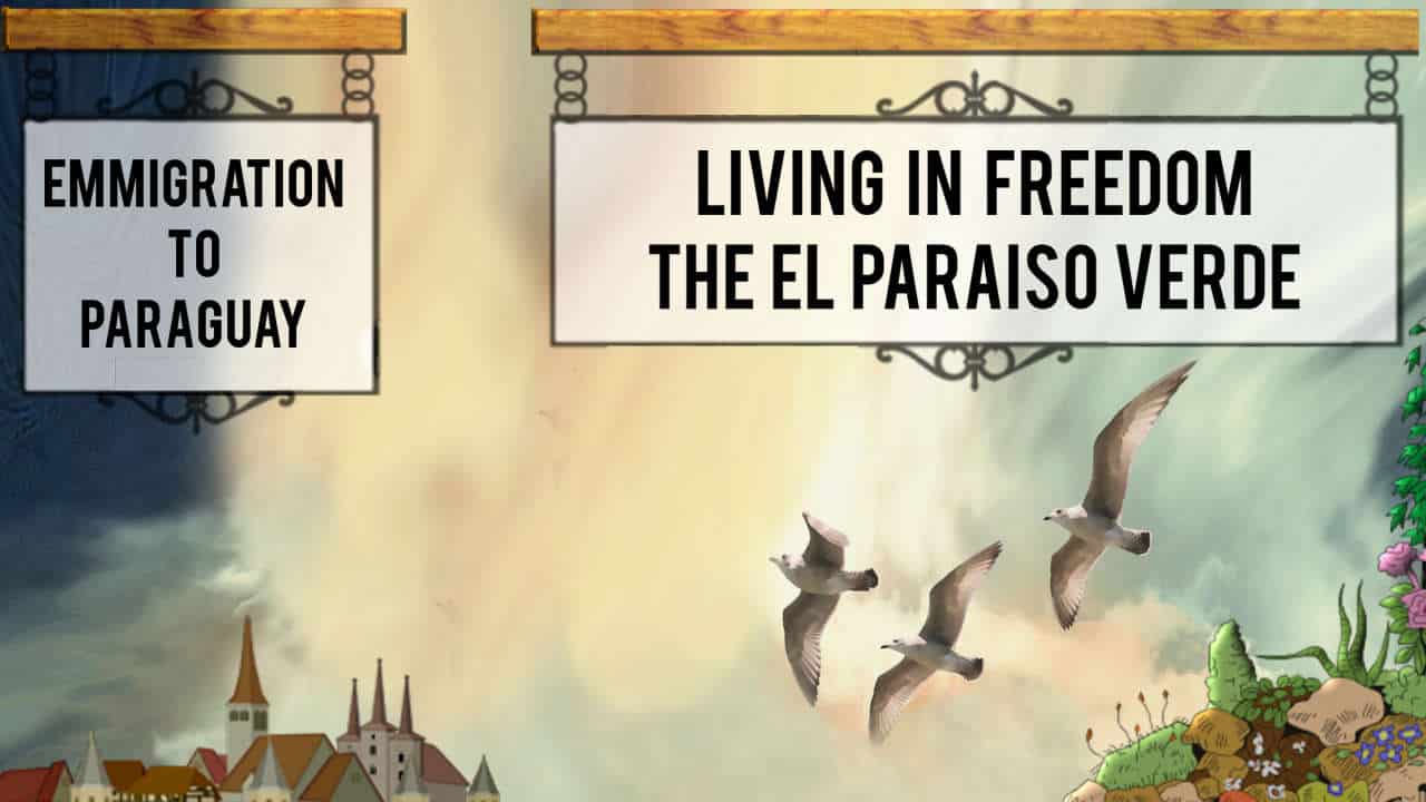 Emmigration to Paraguay El Paraiso Verde
