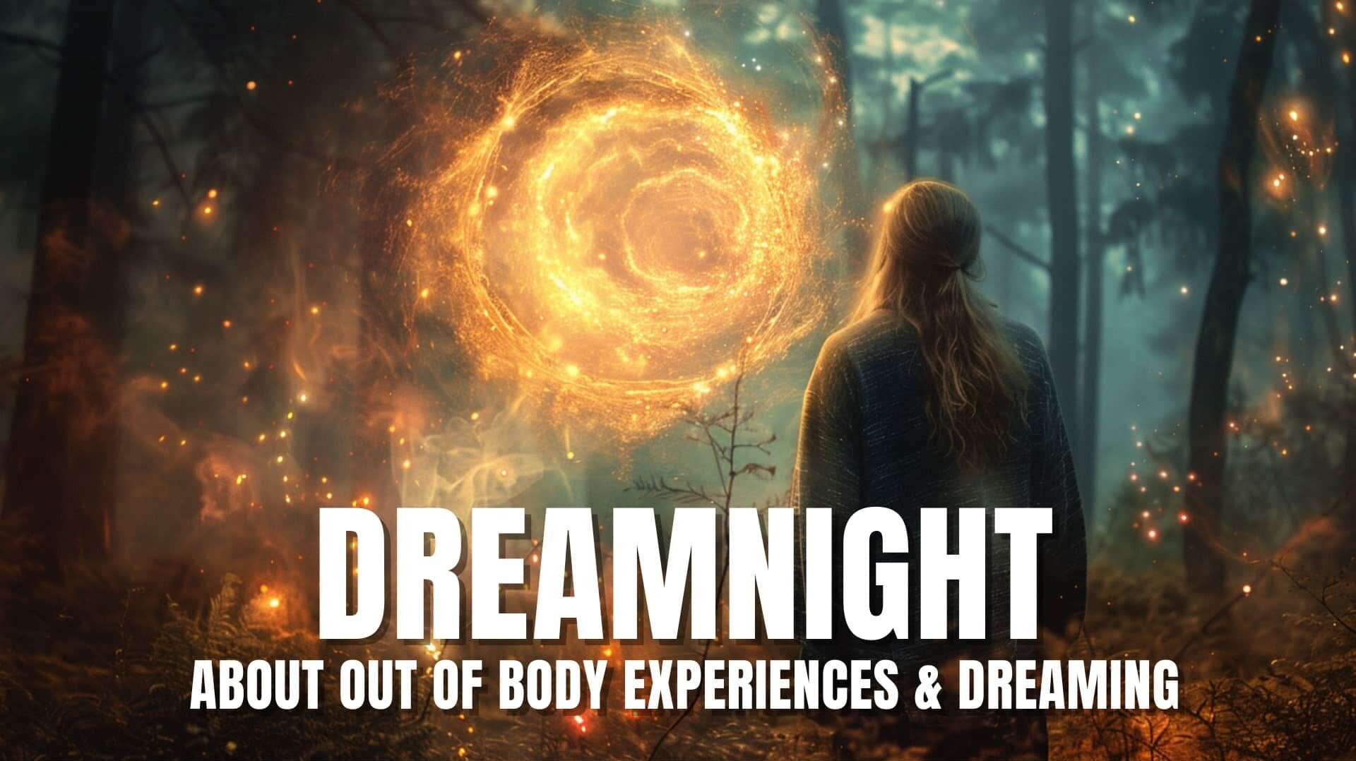 about out of body experiences and dreaming lucid