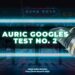 Auric Googles Test No. 2 - Aura Glasses