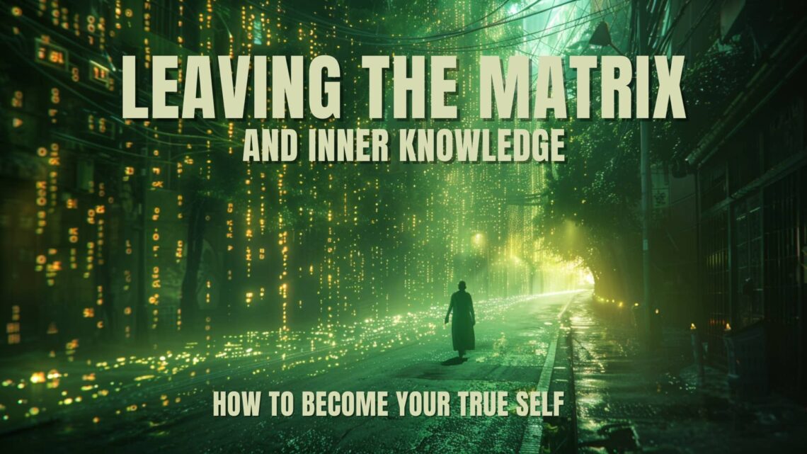 leaving the matrix escape matrix true self